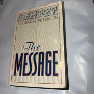 The Message New Testament With Psalms Proverbs Paperback Eugene H Peterson
